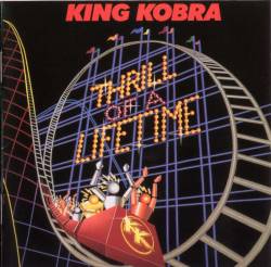 King Kobra : Thrill of a Lifetime